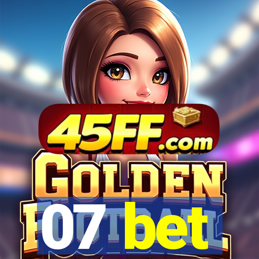 07 bet